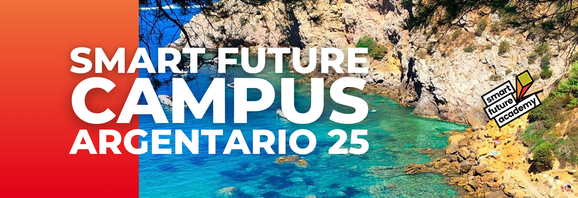 SMART FUTURE CAMPUS ARGENTARIO 25<br><br>14-19 giugno 2025